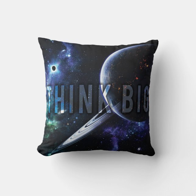 THINK BIG - Space and Universe Motivational Throw Pillow (Front)