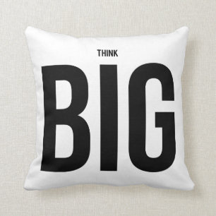 Think BIG Throw Pillow