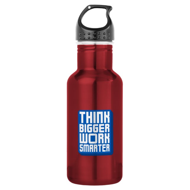 Think Bigger Work Harder 532 Ml Water Bottle (Front)