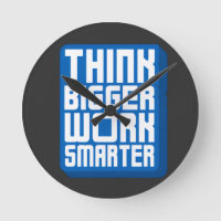 Think Bigger Work Harder