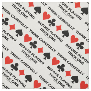 Think Carefully Before Playing Trick One Bridge Fabric