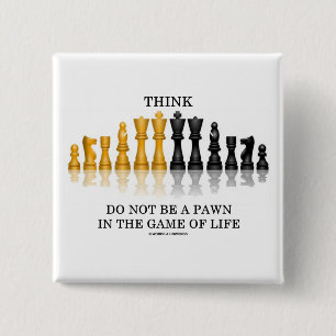 Think (Chess) Do Not Be A Pawn In The Game Of Life 2 Inch Square Button