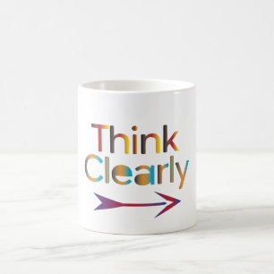 Think Clearly Coffee Mug