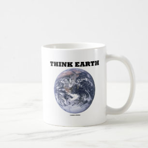 Think Earth (Blue Marble Earth) Coffee Mug