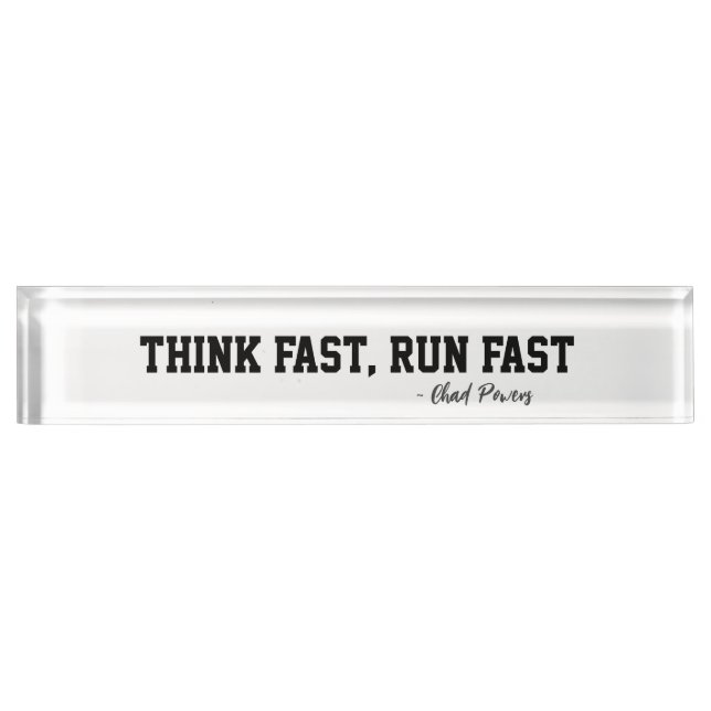 Think Fast Run Fast Sports Football Motivation Nameplate (Front)