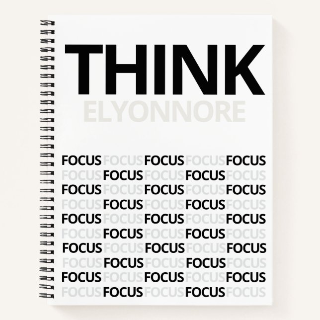 Think Focus - Modern Black And White Typography Notebook (Front)