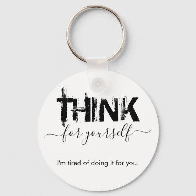 Think for Yourself Button Keychain (Front)