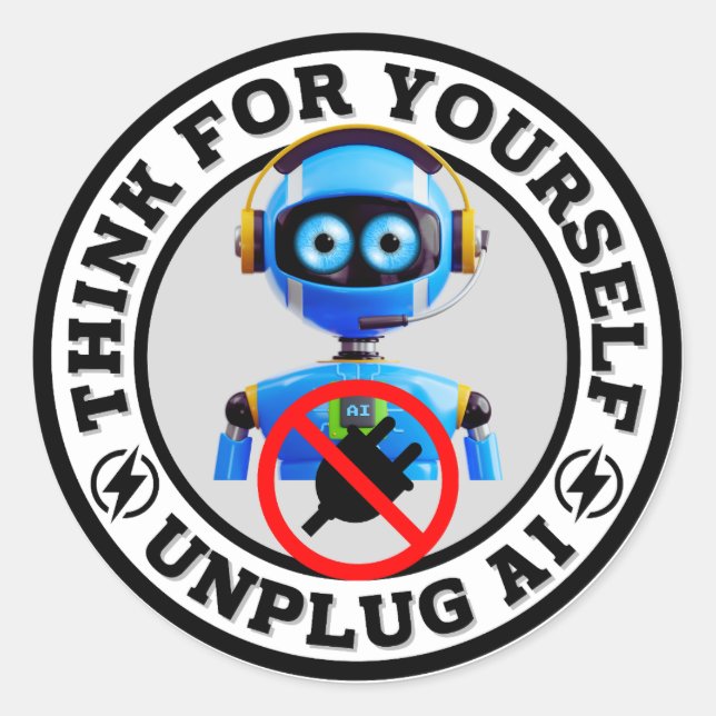 Think For Yourself - UNPLUG AI Classic Round Sticker (Front)