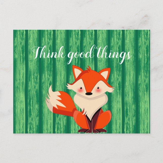 Think Good things Fox cute Postcard (Front)