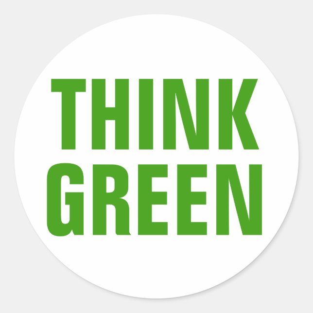 Think Green Awareness Happy Quote Classic Round Sticker (Front)