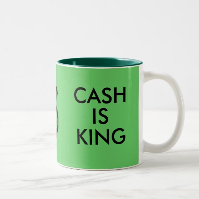 THINK GREEN/CASH IS KING mug (Right)