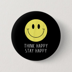 Think Happy Stay Happy Motivation Quote Yellow Smi 2 Inch Round Button