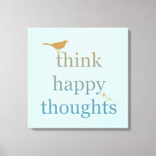 Think Happy Thoughts Canvas Print