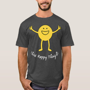 Think Happy Thoughts Cute Yellow Smile Face Funny T-Shirt