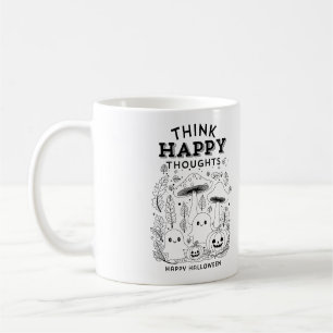 Think happy thoughts Halloween Collection Coffee Mug