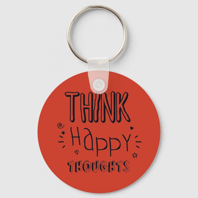 Think Happy Thoughts Inspirational Keychain (Front)