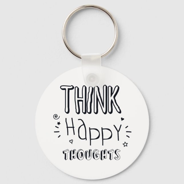 Think Happy Thoughts  Inspirational Keychain (Front)