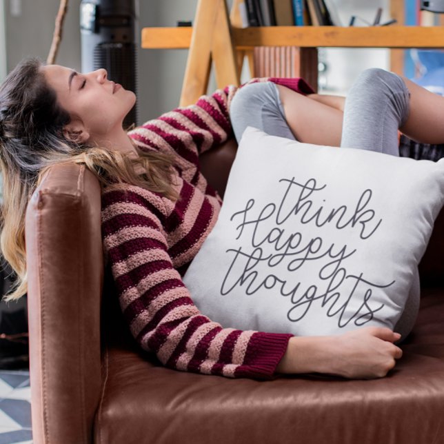 Think Happy Thoughts, Inspirational Quote Modern Throw Pillow (Creator Uploaded)