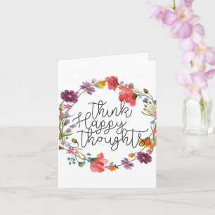 Think Happy Thoughts, Inspiring quote Card