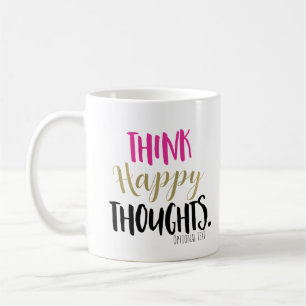 THINK HAPPY THOUGHTS Pink Gold Personalized Custom Coffee Mug