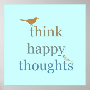 Think Happy Thoughts Poster