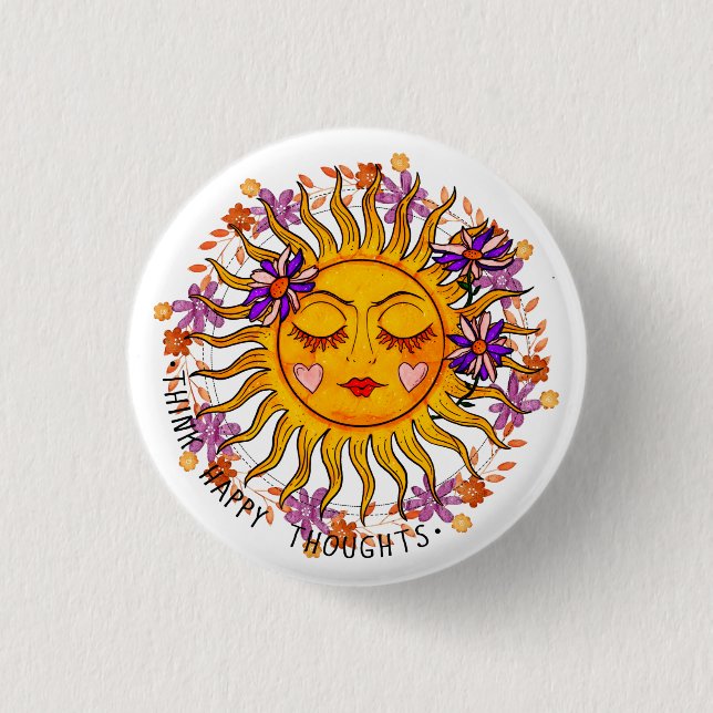 Think Happy Thoughts - Sun And Flowers Positive 1 Inch Round Button (Front)