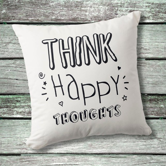 THINK Happy THOUGHTS Throw Pillow (Creator Uploaded)