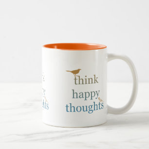 Think Happy Thoughts Two-Tone Coffee Mug