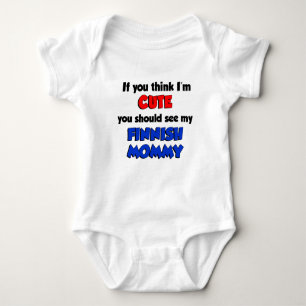 Think I'm Cute Finnish Mommy Baby Bodysuit