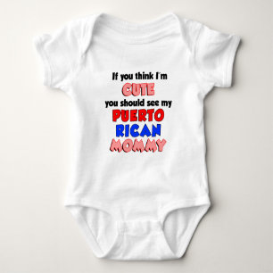 Think I'm Cute Puerto Rican Mommy Baby Bodysuit