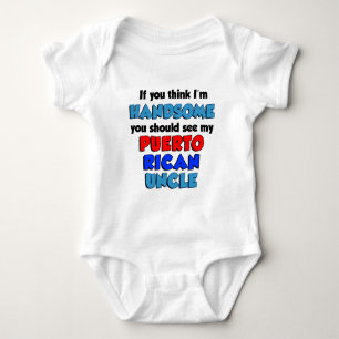 Think I'm Handsome Puerto Rican Uncle Baby Bodysuit