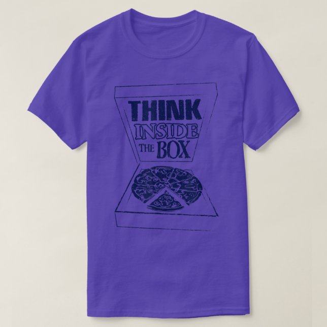 Think Inside The Bo Pizza Lover Tee  Pizza  (Design Front)