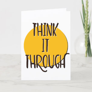 Think It Through Recovery Slogan Anniversary Card