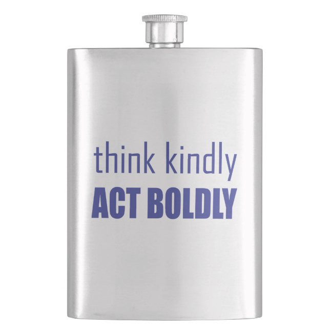 Think Kindly, Act Boldly Hip Flask (Front)