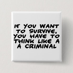 Think Like A Criminal 2 Inch Square Button