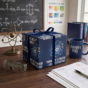 Think Like a Proton Always Positive Science Wrapping Paper
