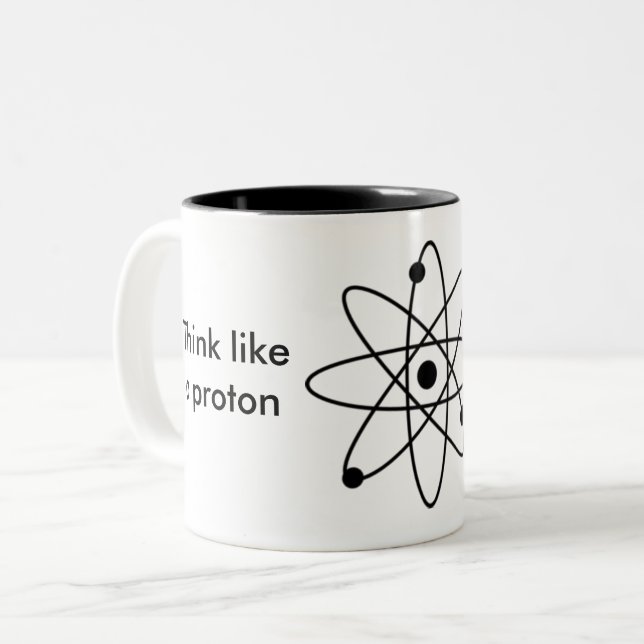 Think like a proton and stay positive! Mug (Front Left)