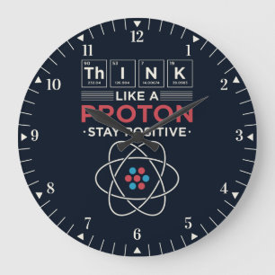 Think Like A Proton Chemistry Nerd Dorm Room Large Clock