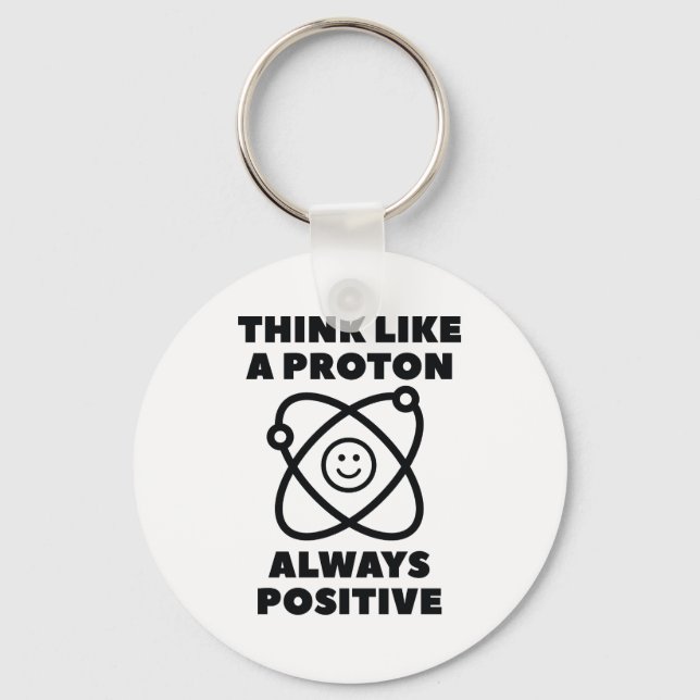 Think Like A Proton Keychain (Front)