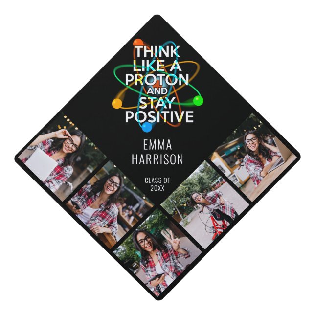 Think Like A Proton Name 5 Photo Collage Graduation Cap Topper (Front)