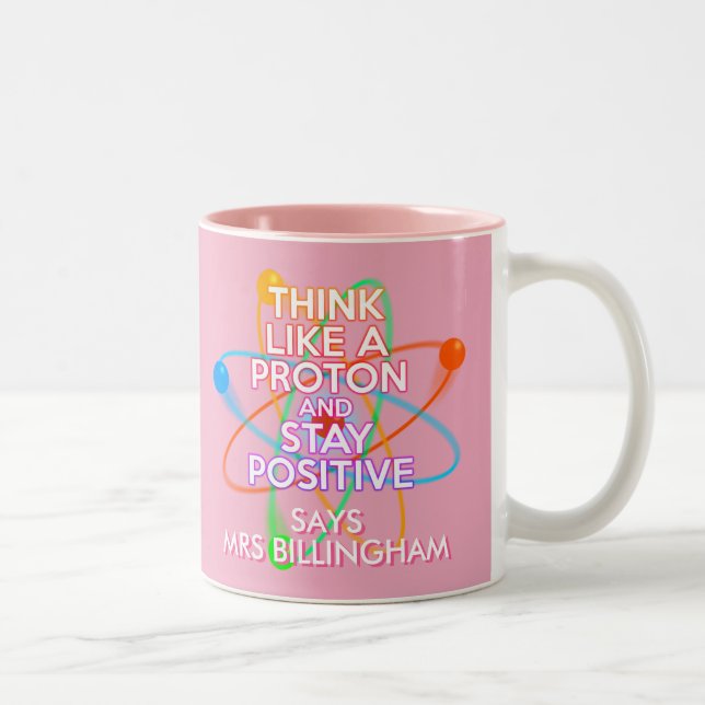 Think Like A Proton Positive Science Girly Pink Two-Tone Coffee Mug (Right)