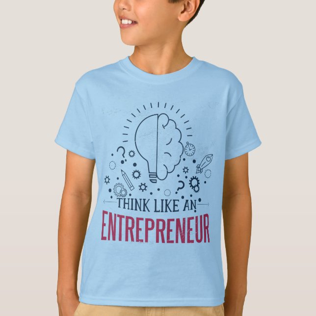 Think Like An Entrepreneur T-Shirt (Front)