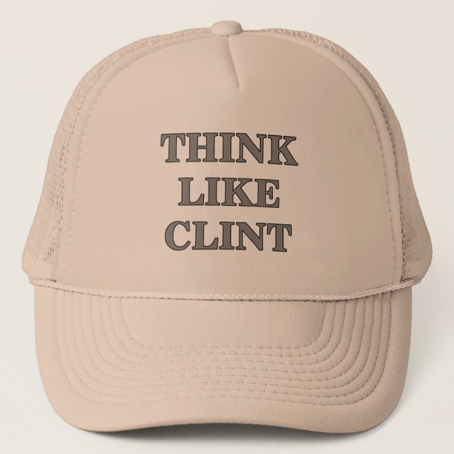 Think Like Clint Trucker Hat (Front)