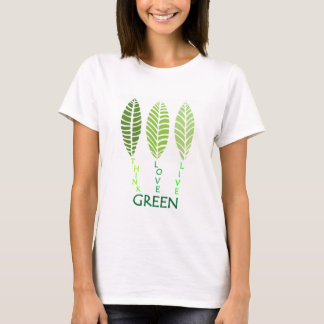 Think Love Live GREEN T-Shirt