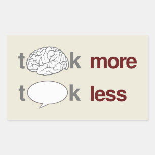 Think more, Talk less Sticker