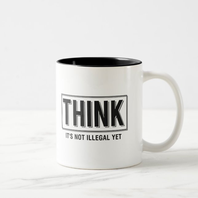 Think Not Illegal Yet Funny Two-Tone Coffee Mug (Right)