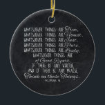 Think on These Things Christian Bible Scripture Ceramic Ornament<br><div class="desc">Bible verse from Philippians 4:8, 8 Finally, brethren, whatsoever things are true, whatsoever things are honest, whatsoever things are just, whatsoever things are pure, whatsoever things are lovely, whatsoever things are of good report; if there be any virtue, and if there be any praise, think on these things. Charcoal grey...</div>