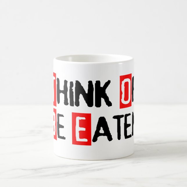 Think Or Be Eaten Mug (Center)