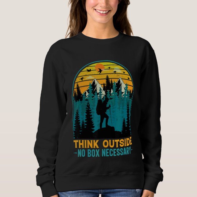Think Outside No Box Necessary  Hiking Sweatshirt (Front)