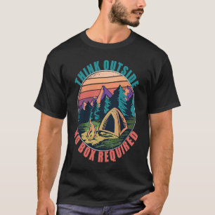 Think Outside No Box Required Camping Hiking Adven T-Shirt